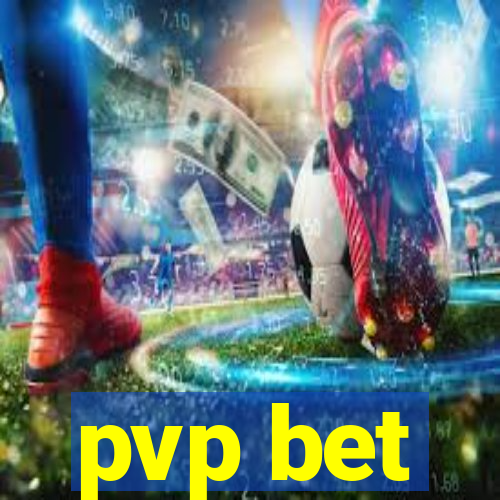 pvp bet